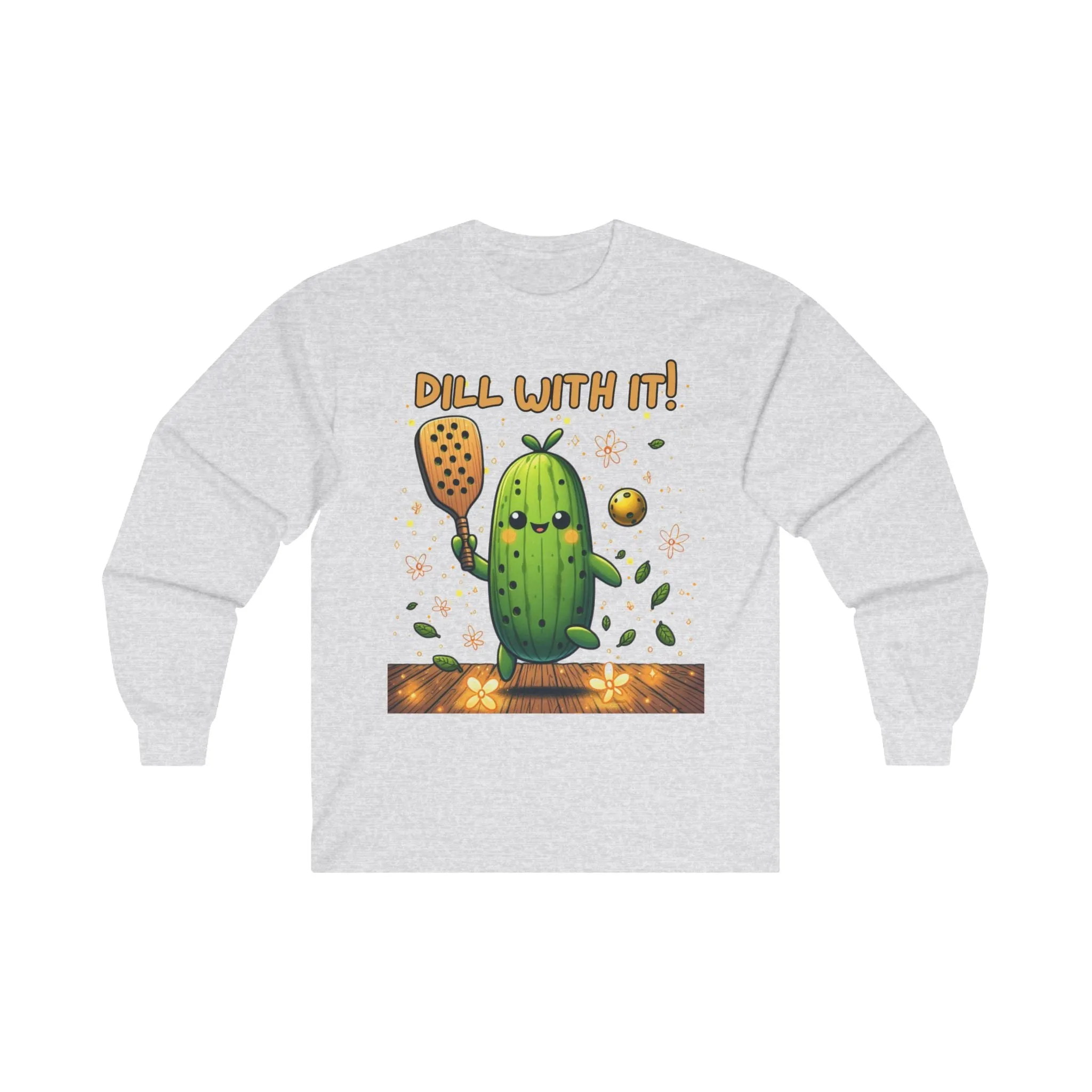 Dill with it! - Unisex Ultra Cotton Long Sleeve Tee