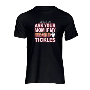 No Shave Life's "Ask Your Mom" Black Men's T-Shirt